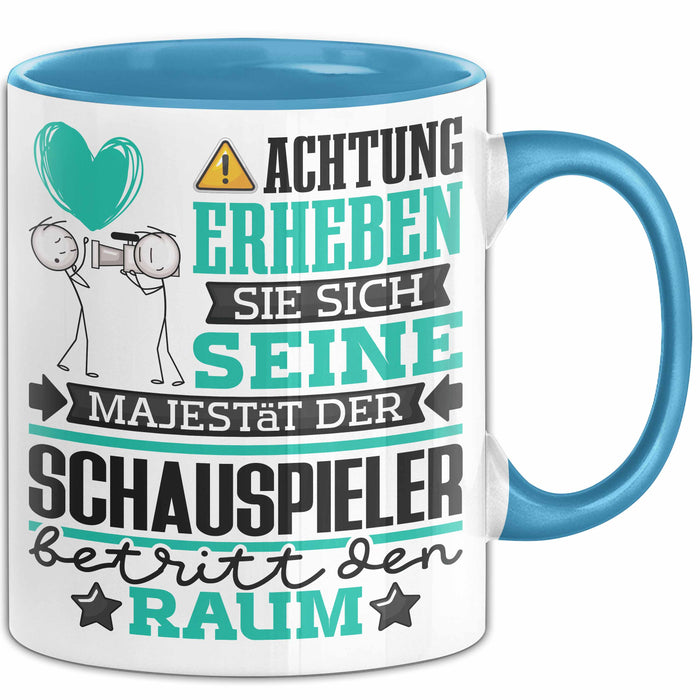 Schauspieler Geschenk Tasse Lustiger Spruch Erheben Sie Sich Der Schauspieler Betritt den Raum Blau Trendation