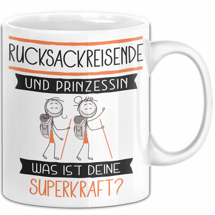 Rucksackreisende Und Prinzessin Tasse Geschenk Für Eine Rucksackreisende Geburtstag Was Ist Deine Superkraft Weiß Trendation