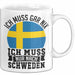 Schweden Tasse Geschenkidee Urlaub Ich Muss Gar Nix Ich Muss Nur Nach Schweden Weiß Trendation