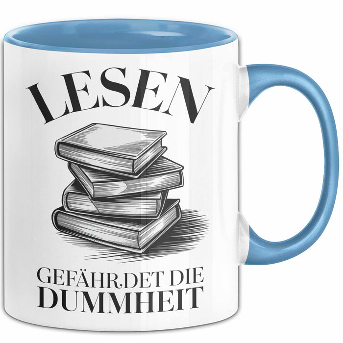 Bücherleser Bücher Lesen Tasse Geschenk Lustige Geschenkidee Spruch Lesen Gefährdet Die Dummheit Blau Trendation