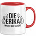 Erika Tasse Geschenk Die Erika Macht Dat Schon Geschenkidee Becher mit Name Rot Trendation