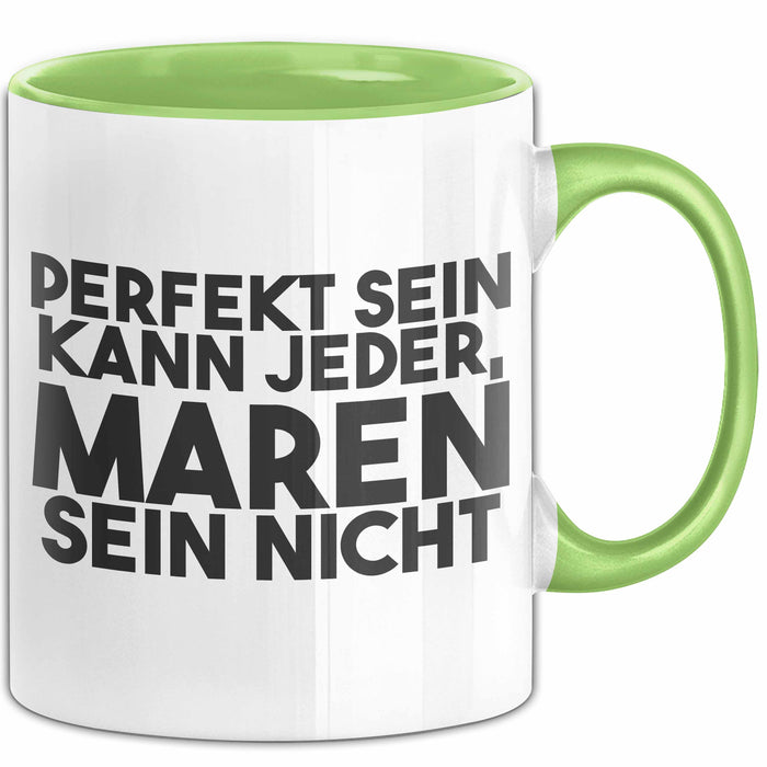 Maren Tasse Perfekt Sein Kann Jeder, Maren Sein Nicht Geschenk Grün Trendation