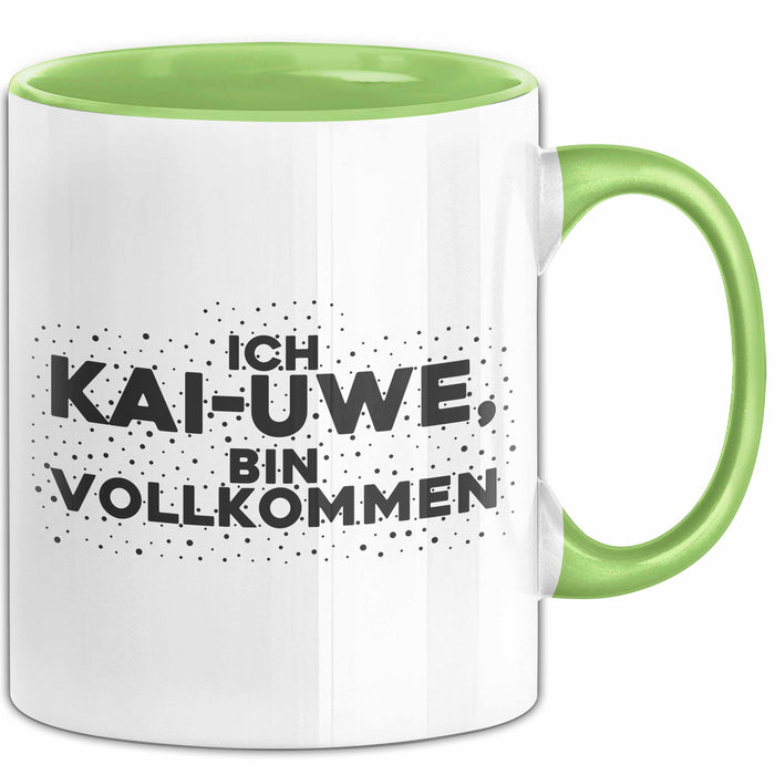 Kai-Uwe Tasse Ich Kai-Uwe, Bin Vollkommen Geschenk