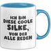 Silke Tasse Ich Bin Diese Coole Silke, Von Der Alle Reden Geschenk Blau Trendation