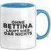 Bettina Tasse Ohne Bettina Laeuft Hier Gar Nichts Geschenk Blau Trendation