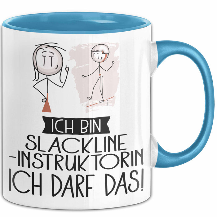 Geschenk für Slackline-Instruktorin Tasse Lustige Geschenkidee Geburtstag Ich Bin Slackline-Instruktorin Ich Darf Das Blau Trendation