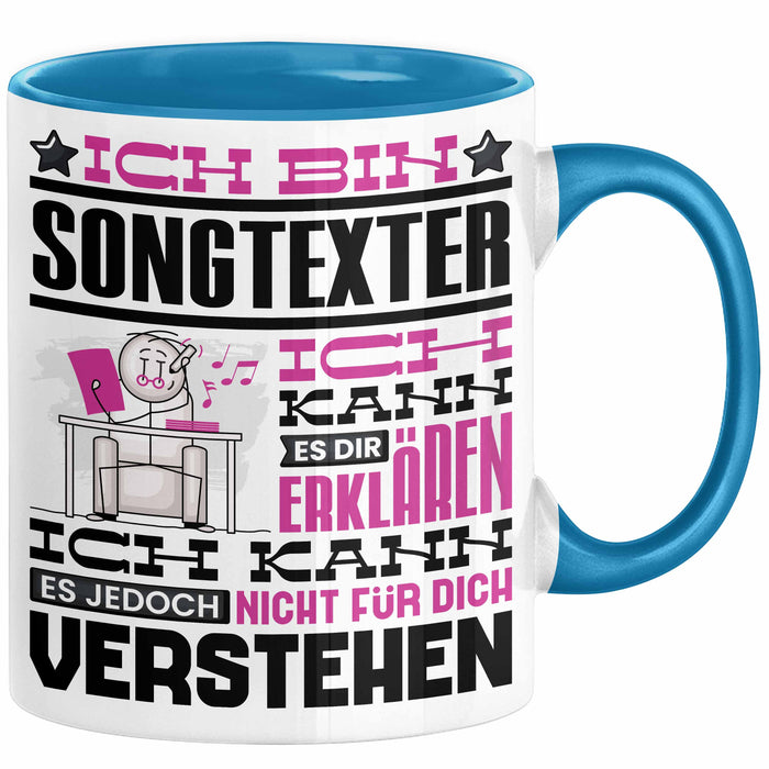 Songtexter Geschenk Tasse Lustige Geschenkdiee für einen Songtexter Geburtstag Ich Bin Songtexter Ich Kann Es Dir Erklären Aber Nicht Für Dich Verstehen Blau Trendation