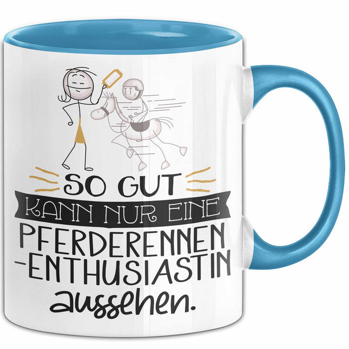 Pferderennen-Enthusiastin Geschenk Tasse So Gut Kann Nur Eine Pferderennen-Enthusiastin Aussehen Geschenkidee Geburtstag Weihnachten Lustig Blau Trendation