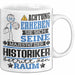 Historiker Geschenk Tasse Lustiger Spruch Erheben Sie Sich Der Historiker Betritt den Raum Weiß Trendation
