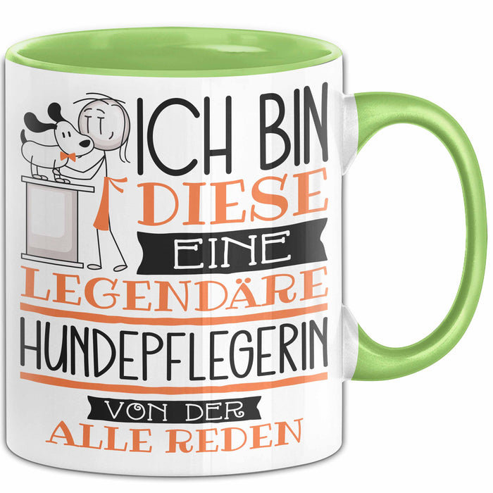 Hundepflegerin Tasse Geschenk Ich Bin Diese Eine Legendäre Hundepflegerin Von Der Alle Reden Geschenkidee Geburtstag Weihnachten Grün Trendation
