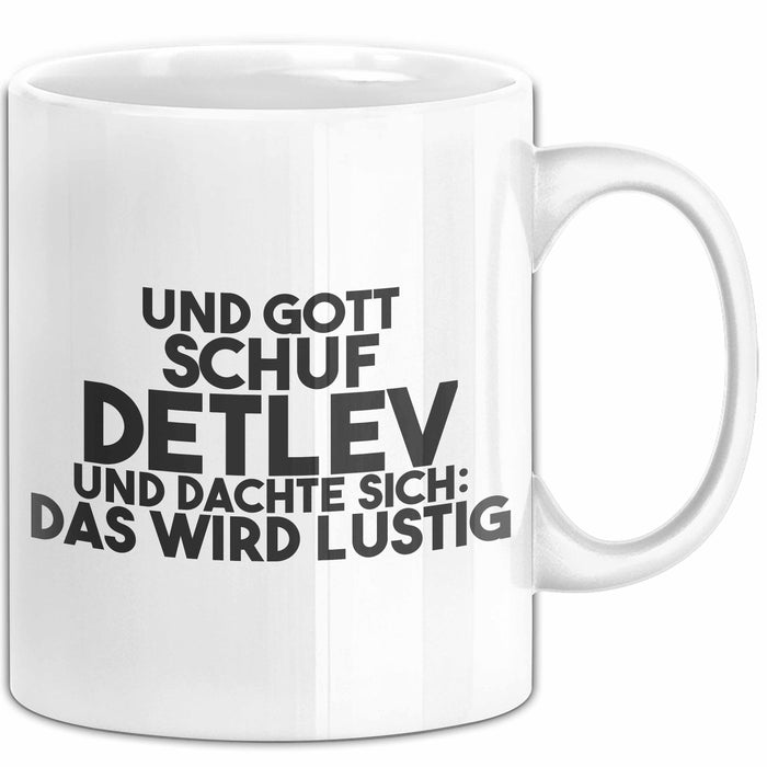 Detlev Tasse Und Gott Schuf Detlev Und Dachte Sich: Das Wird Lustig