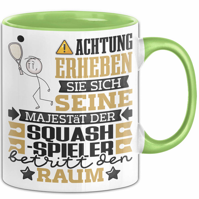 Squash-Spieler Geschenk Tasse Lustiger Spruch Erheben Sie Sich Der Squash-Spieler Betritt den Raum Grün Trendation