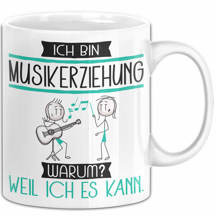 Musikerziehung Tasse Geschenk Ich Bin Musikerziehung Warum Weil Ich Es Kann Geschenkidee Geburtstag Weiß Trendation