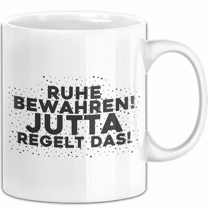 Jutta Tasse Ruhe Bewahren! Jutta Regelt Das! Geschenk