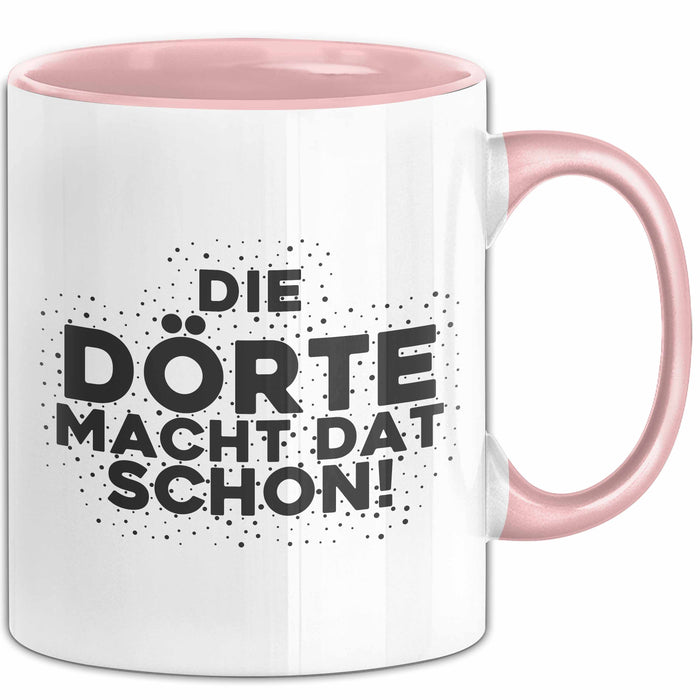 Doerte Tasse Die Doerte Macht Dat Schon Geschenk