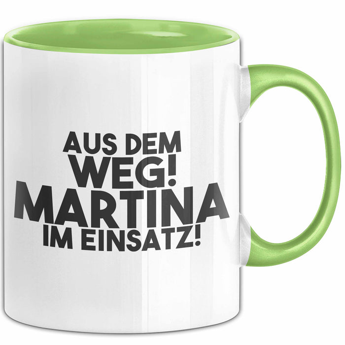 Martina Tasse Aus Dem Weg! Martina Im Einsatz! Geschenk