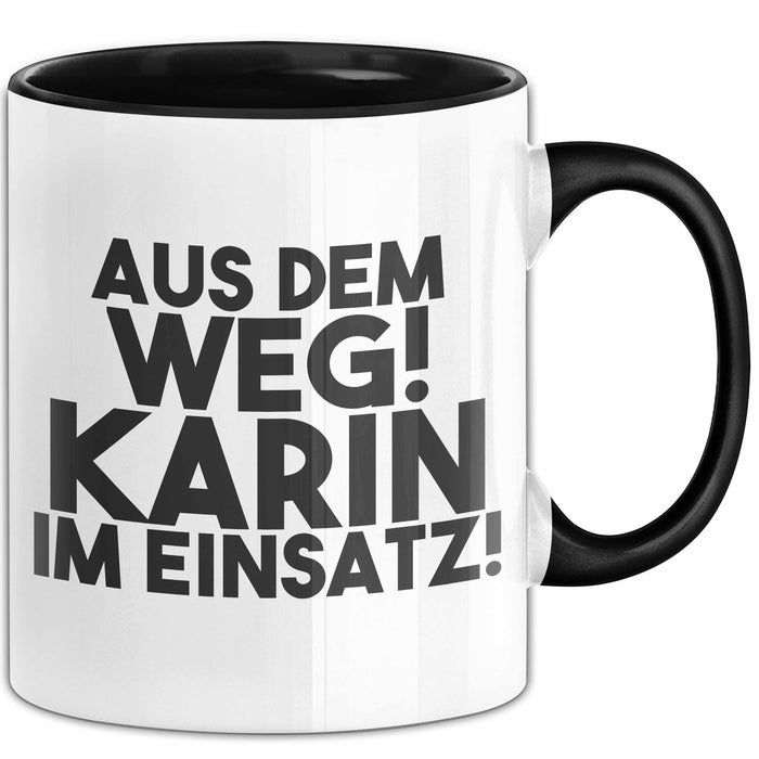 Karin Tasse Aus Dem Weg! Karin Im Einsatz! Geschenk