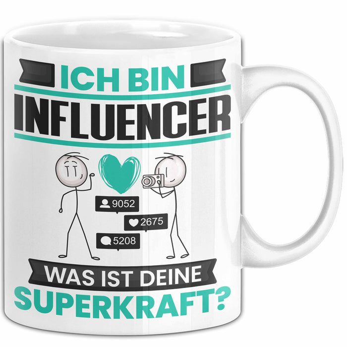Influencer Tasse Geschenk für Influencer Geburtstag Lustiger Spruch Kaffee-Becher Was Ist Deine Superkraft Weiß Trendation