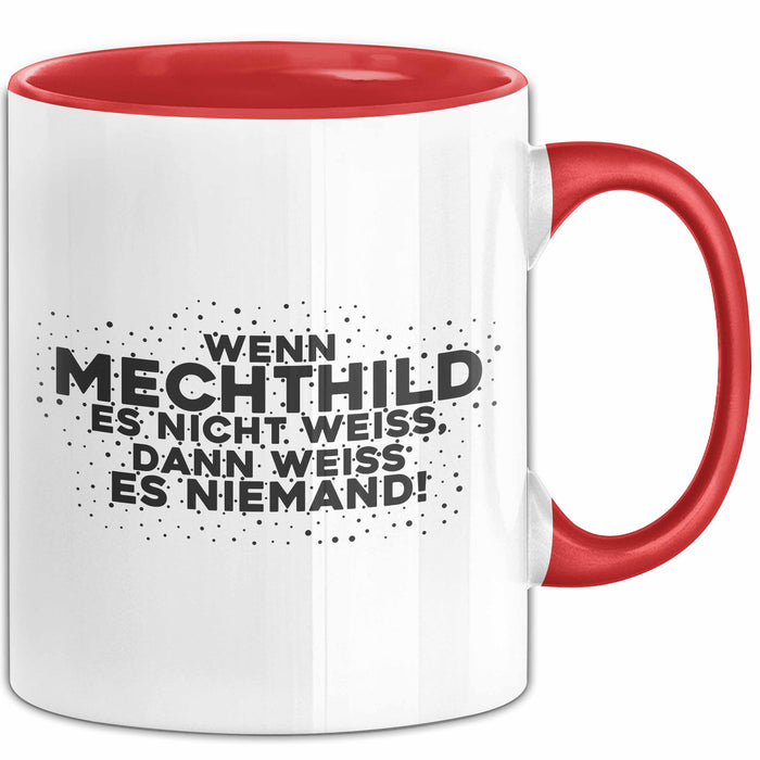 Mechthild Tasse Wenn Mechthild Es Nicht Weiss, Dann Weiss Es Niemand!