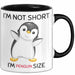 Tasse Geschenk Penguin Schwarzer Pinguin Lustiger Becher I'm Not Short I'm Pinguin Size Schwarz Trendation