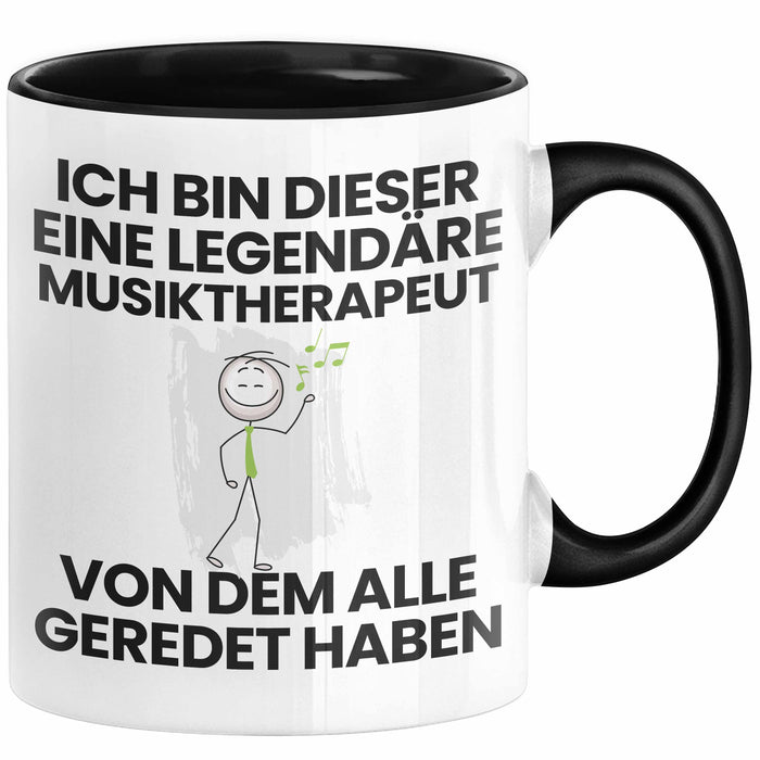 Musiktherapeut Geschenk Tasse Lustige Geschenkidee Geburtstag für Musiktherapeut Ich Bin Dieser Legendäre Musiktherapeut Von Dem Alle Geredet Haben Kaffee-Becher Schwarz Trendation
