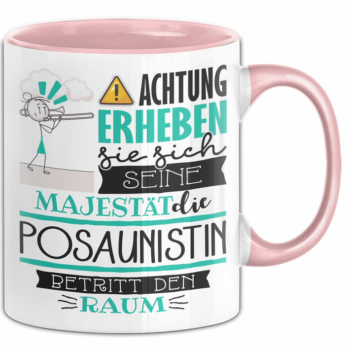 Posaunistin Tasse Geschenk Lustiger Spruch Bitte Erheben Sie Sich Seine Majestät Die Posaunistin Betritt Den Raum Rosa Trendation