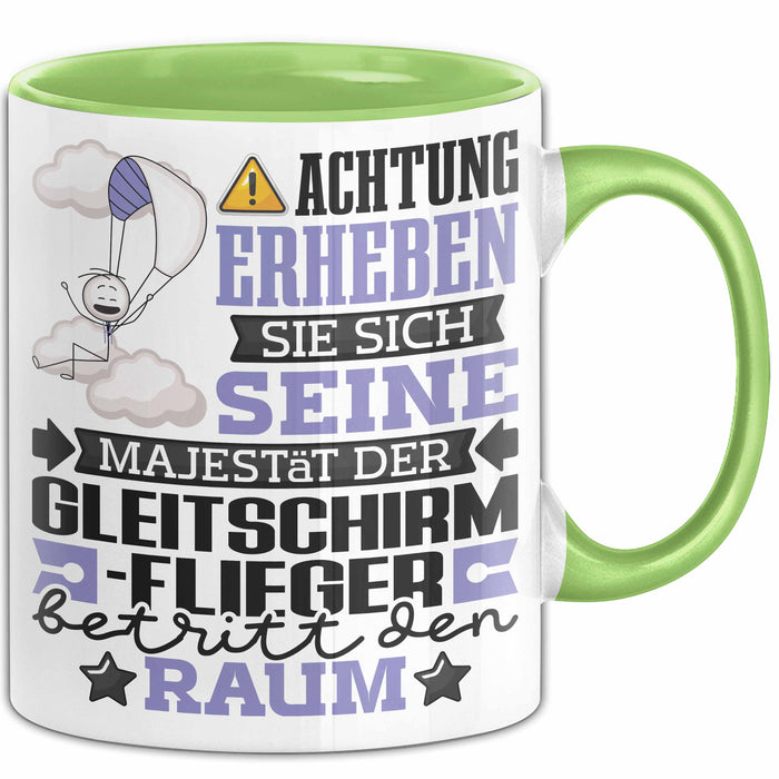 Gleitschirmflieger Geschenk Tasse Lustiger Spruch Erheben Sie Sich Der Gleitschirmflieger Betritt den Raum Grün Trendation