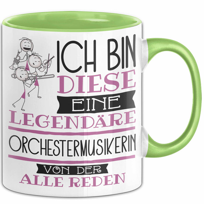 Orchestermusikerin Tasse Geschenk Ich Bin Diese Eine Legendäre Orchestermusikerin Von Der Alle Reden Geschenkidee Geburtstag Weihnachten Grün Trendation