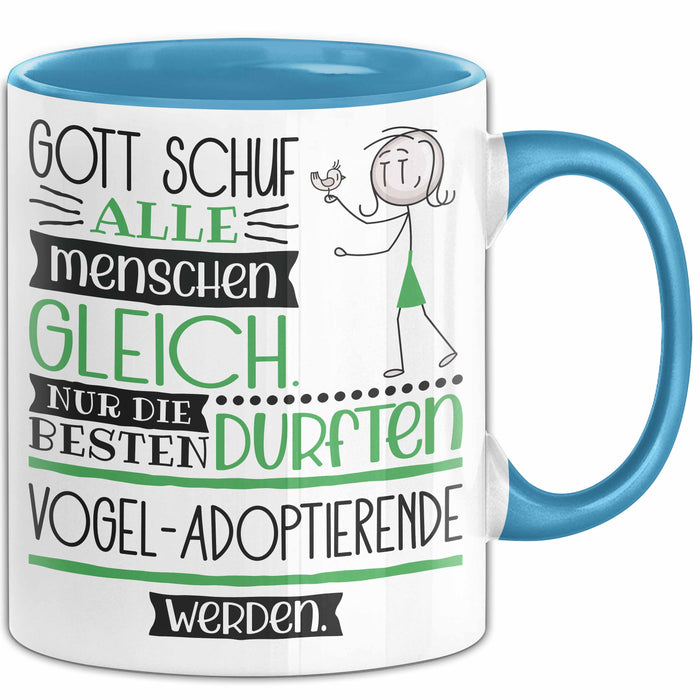 Vogel-Adoptierende Geschenk Becher Tasse Gott Schuf Alle Menschen Gleich Nur Die Besten Durfeten Vogel-Adoptierende Werden Geschenkidee Lustig Blau Trendation