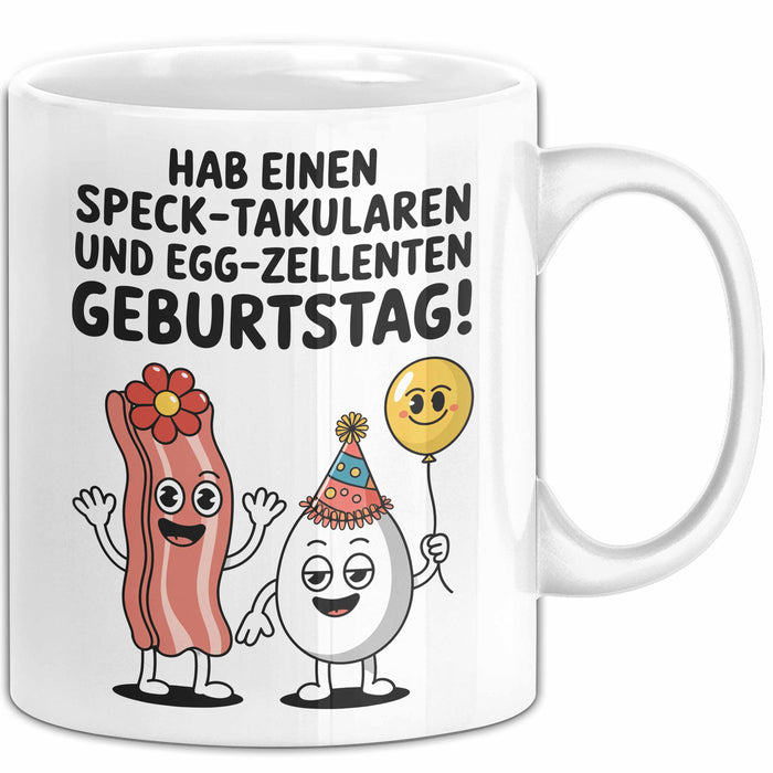 Geburtstagsfeier Tasse Geschenk Lustige Geschenkidee Spruch Hab Einen Speck Takularen Und Egg Zelletten Geburtstag Weiß Trendation