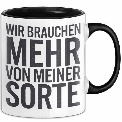 Selbstbewusster Tasse Geschenk Mehr Von Meiner Sorte Trendation