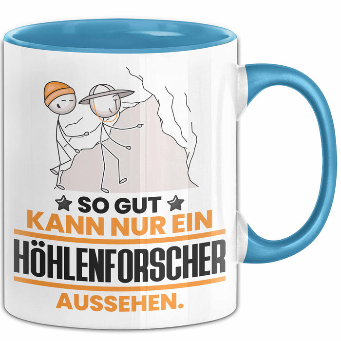 Höhlenforscher Geschenk Tasse So Gut Kann Nur Ein Höhlenforscher Aussehen Geschenkidee Kaffee-Becher Blau Trendation
