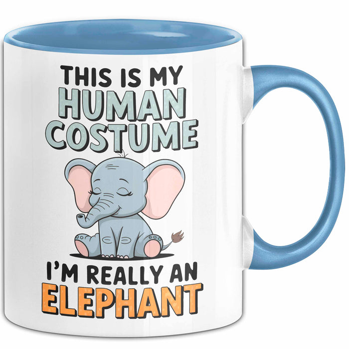 Elefant Tier Tasse Geschenk Lustige Geschenkidee Spruch Das Ist Mein Mensch Kostüm Ich Bin Eigentlich Ein Elefant Blau Trendation