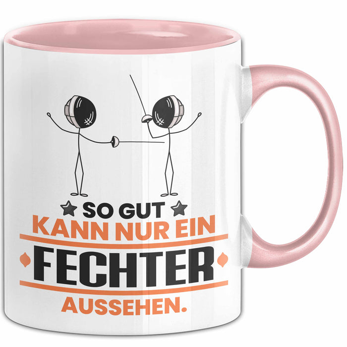 Fechter Geschenk Tasse So Gut Kann Nur Ein Fechter Aussehen Geschenkidee Kaffee-Becher Rosa Trendation