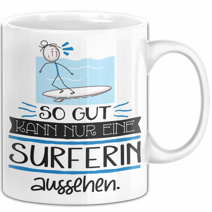 Surferin Geschenk Tasse So Gut Kann Nur Eine Surferin Aussehen Geschenkidee Geburtstag Weihnachten Lustig Weiß Trendation