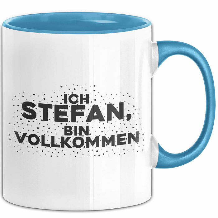 Stefan Tasse Ich Stefan, Bin Vollkommen Geschenk