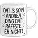 Andrea Tasse Geschenk Dat Is So'n Andrea Ding Dat Raffste Eh Nicht Geschenkidee Becher mit Name Weiß Trendation