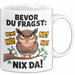 Sarkastische Eule Tierliebhaber Tasse Geschenk Lustige Geschenkidee Spruch Bevor Du Fragst Nein Eule Weiß Trendation