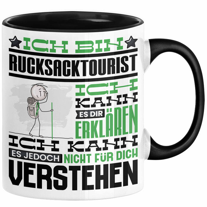Rucksacktourist Geschenk Kaffee-Tasse Geschenkidee für Rucksacktourist Ich Bin Rucksacktourist Ich Kann Es Dir Erklären Jedoch Nicht Für Dich Verstehen Spruch Lustig Schwarz Trendation