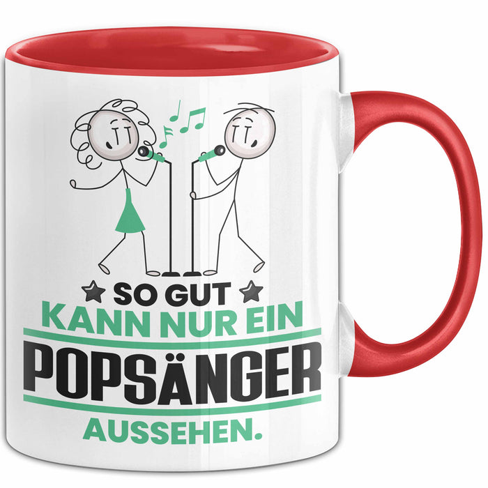 Popsänger Geschenk Tasse So Gut Kann Nur Ein Popsänger Aussehen Geschenkidee Kaffee-Becher Rot Trendation