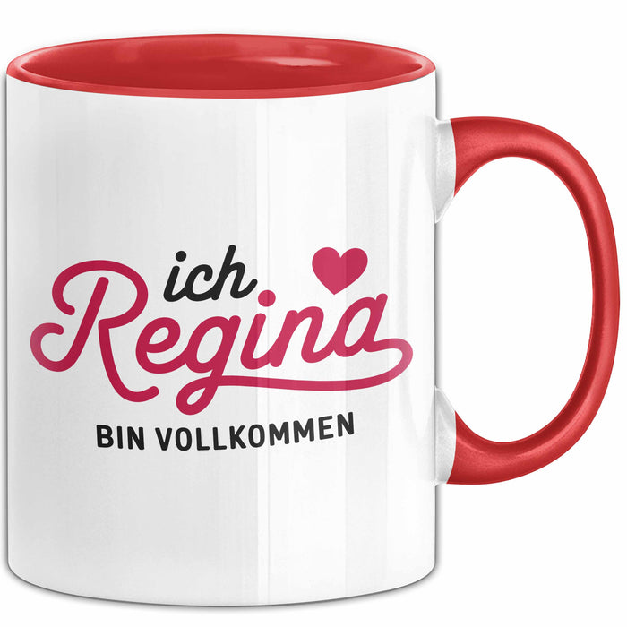 Regina Tasse Geschenk Ich Bin Vollkommen Regina Geschenkidee Geburtstag Rot Trendation