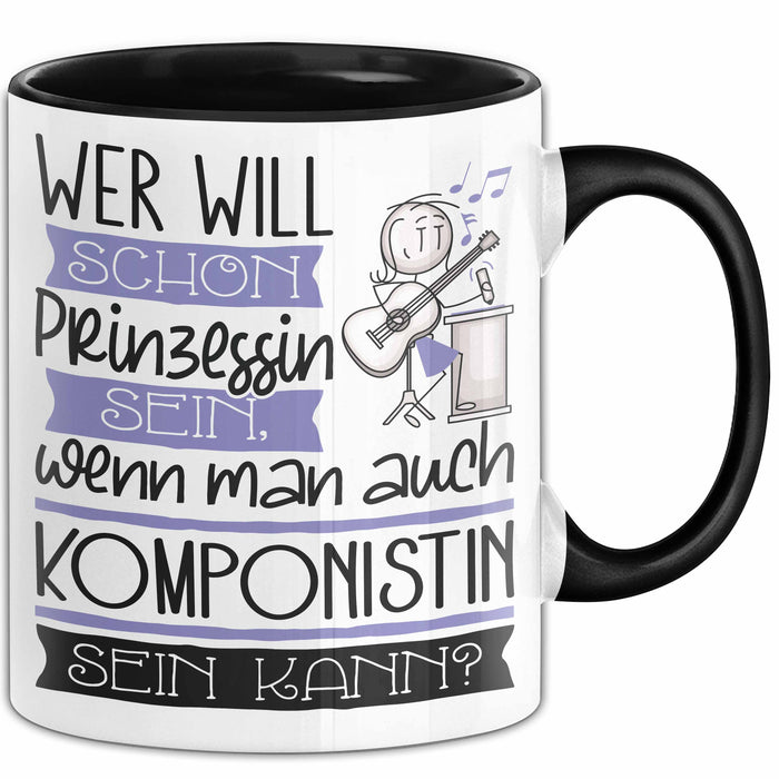 Komponistin Tasse Geschenk Spruch Wer Will Schon Prinzessin Sein Wenn Man Auch Komponistin Sein Kann Trendation