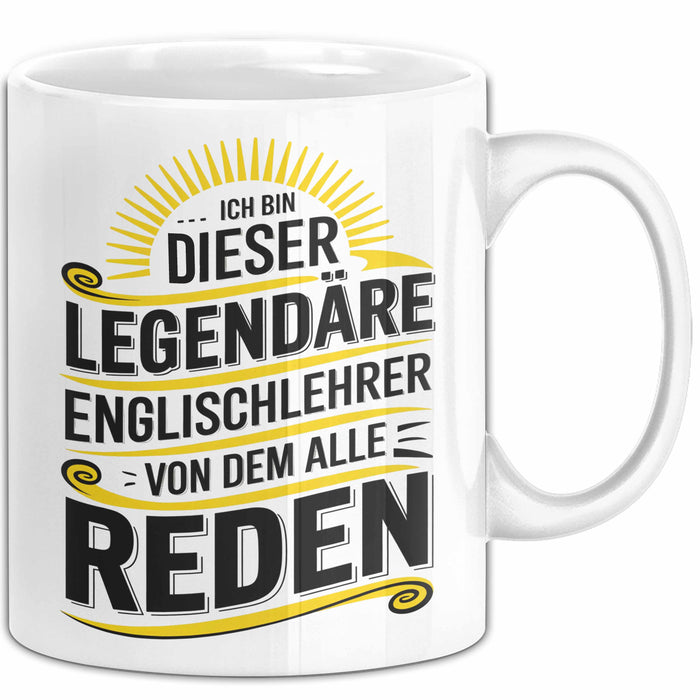 Englischlehrer Unterricht Tasse Geschenk Lustige Geschenkidee Spruch Ich Bin Dieser Englischlehrer Von Dem Alle Reden Weiß Trendation