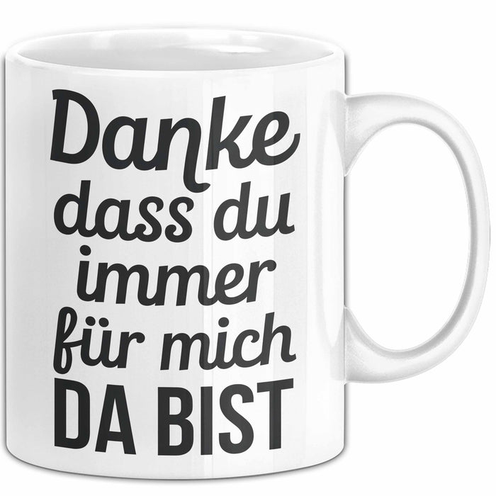 Freundschaft Tasse Geschenk Danke Dass Du Immer Da Bist Geschenkidee Weiß Trendation