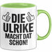 Ulrike Tasse Geschenk Die Ulrike Macht Dat Schon Geschenkidee Becher mit Name Grün Trendation