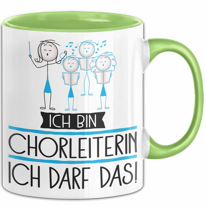 Geschenk für Chorleiterin Tasse Lustige Geschenkidee Geburtstag Ich Bin Chorleiterin Ich Darf Das Grün Trendation