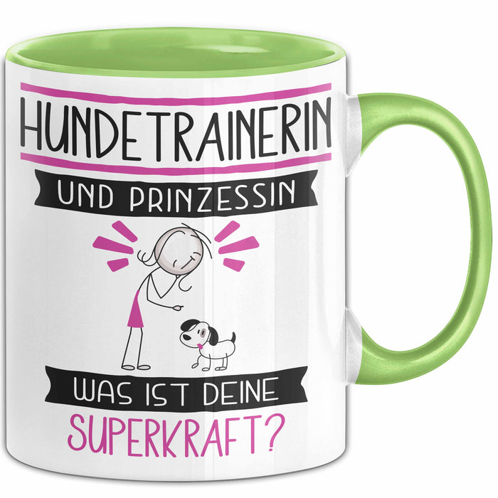 Hundetrainerin Und Prinzessin Tasse Geschenk Für Eine Hundetrainerin Geburtstag Was Ist Deine Superkraft Grün Trendation