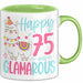 75er Geburtstag Tasse Geschenk Happy 75 And Glamarous Llama Alpaka Liebhaber Geschenkidee zum Geburtstag Grün Trendation
