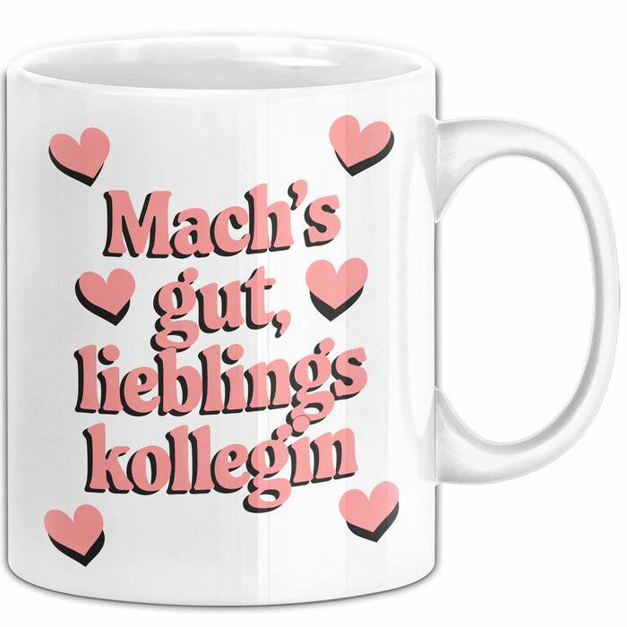 Büroarbeit Kollege Tasse Geschenk Lustige Geschenkidee Spruch Mach'S Gut Lieblings Kollegin Weiß Trendation