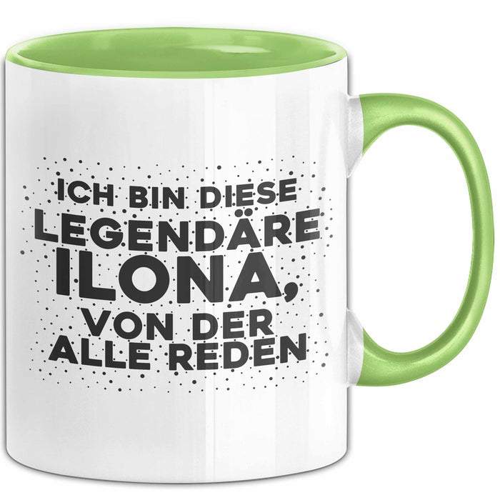 Ilona Tasse Ich Bin Diese Legendaere Ilona, Von Der Alle Reden Geschenk